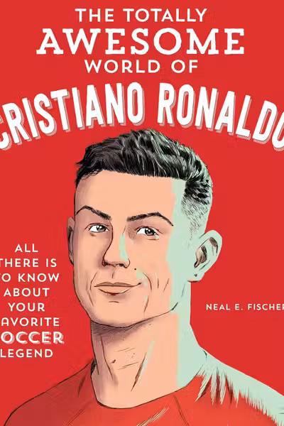 The Totally Awesome World of Cristiano Ronaldo