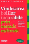 Vindecarea bolilor incurabile prin metode naturale