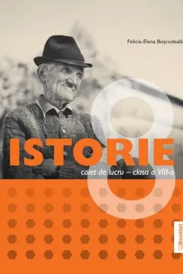 Istorie. Caiet de lucru pentru clasa a 8-a