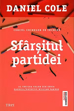 Sfarsitul partidei. Al treilea volum din seria Ragdoll - detectiv William Fawkes