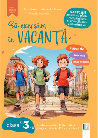 Sa exersam in vacanta clasa a 3-a