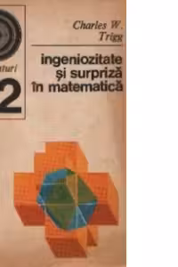 Ingeniozitate si surpriza in matematica - 270 de probleme