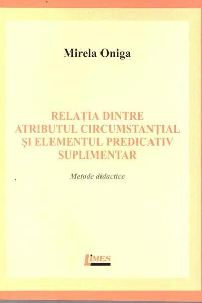Relația dintre atributul circumstanțial și elementul predicativ suplimentar