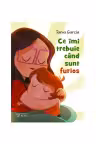 Ce imi trebuie cand sunt furios