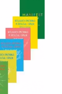 Pachet Emotiile pe intelesul copiilor (6 carti): 1. Manifest pentru copii; 2. Robert nu se mai enerveaza; 3. Eliza nu se da batuta; 4. Rebeca invinge ingrijorarea; 5. Noah invata sa se accepte; 6. Maria descopera prietenia