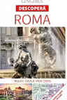 Descoperă: Roma. Trasee ideale prin oraș