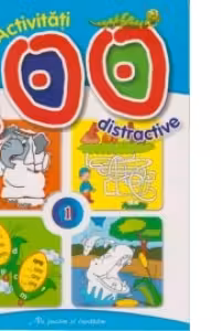 100 activitati distractive . Ne jucam si invatam 1