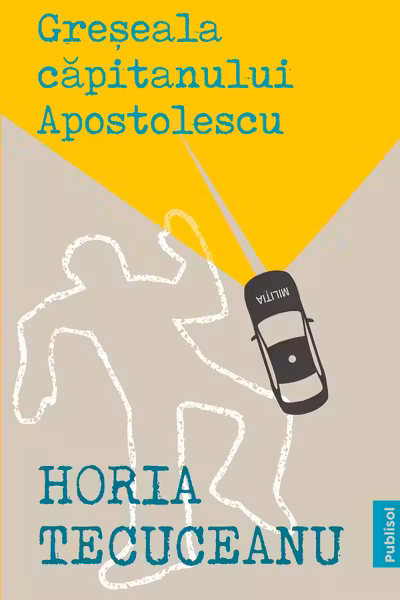Greseala Capitanului Apostolescu