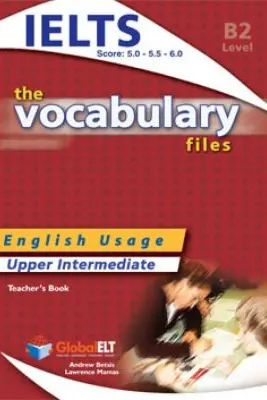 Vocabulary Files B2 IELTS Teacher's book - Andrew Betsis, Lawrence Mamas