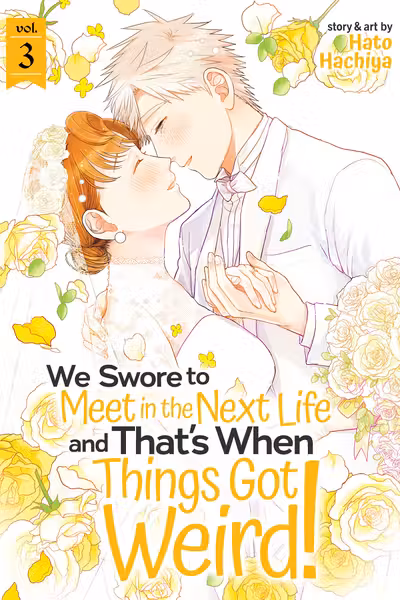 We Swore to Meet in the Next Life and That's When Things Got Weird! - Volume 3
