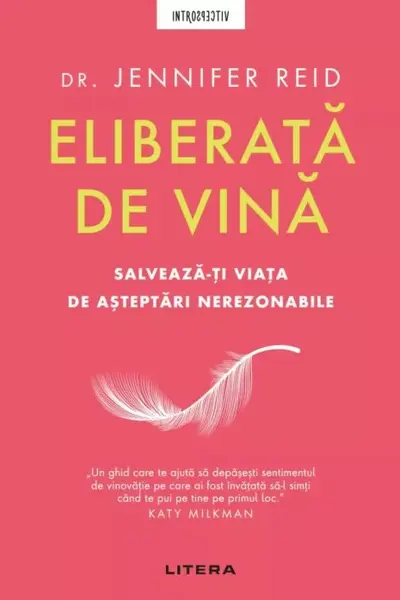 Eliberata de vina. Salveaza-ti viata de asteptari nerezonabile