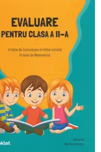 Evaluare pentru clasa a II-a. 14 teste comunicare in limba romana. 14 teste matematica
