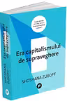 Era capitalismului de supraveghere