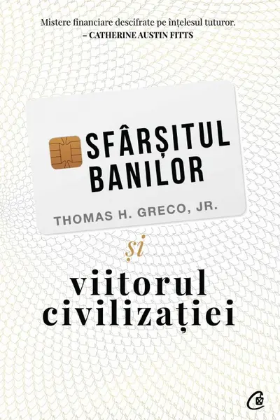 Sfarsitul banilor si viitorul civilizatiei