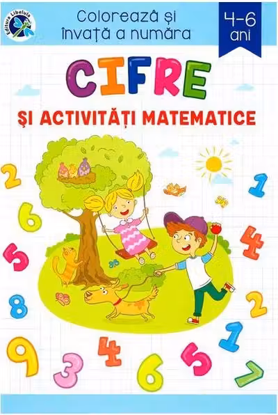 Cifre si activitati matematice. Coloreaza si invata a numara