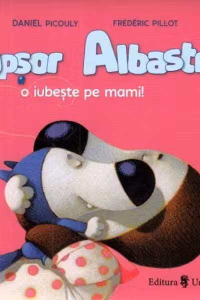 Lupșor Albastru o iubește pe mami!