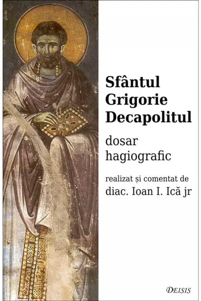 Sfântul Grigorie Decapolitul, dosar hagiografic