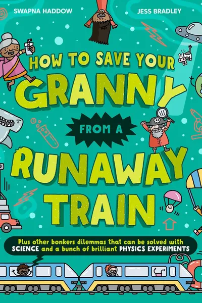 How to Save Your Granny from a Runaway Train