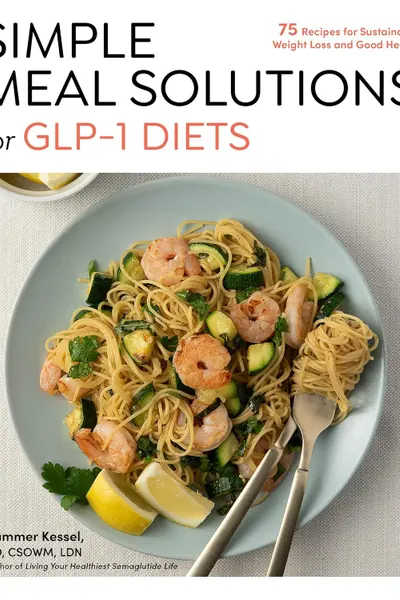 Simple Meal Solutions for GLP-1 Diets