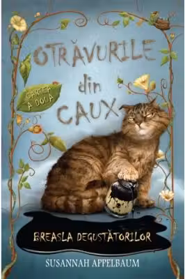 Otravurile din Caux. Breasla degustarilor. Vol. 2