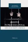 Arestul in Procesul Penal