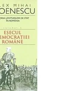 Istoria loviturilor de stat Vol.2: Eșecul democrației române