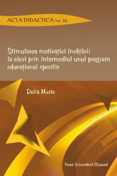 Stimularea motivatiei invatarii la elevi prin intermediul unui program educational specific