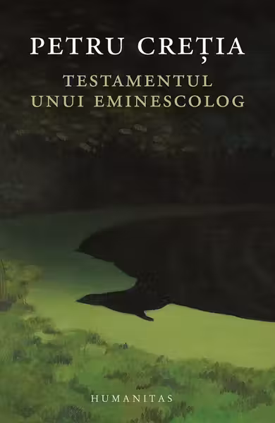 Testamentul unui eminescolog