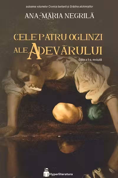 Cele patru oglinzi ale adevărului. Seria Cele patru oglinzi ale adevărului Vol.1