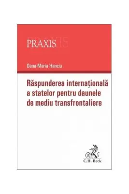 Raspunderea internationala a statelor pentru daunele de mediu transfrontaliere
