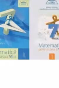 Matematica pentru clasa a VII-a, semestrul I. Clubul Matematicienilor