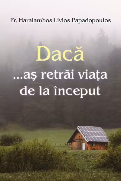 Dacă aș retrăi viața de la început
