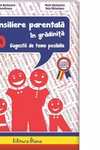 Consiliere parentala in gradinita - 40 de sugestii de teme posibile