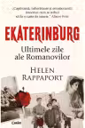 EKATERINBURG. Ultimele zile ale Romanovilor