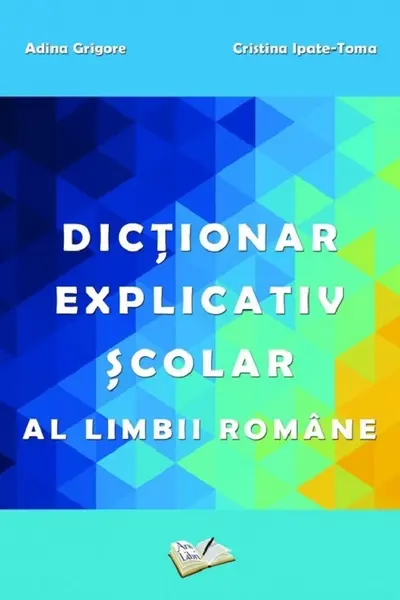 Dictionar explicativ scolar al limbii romane