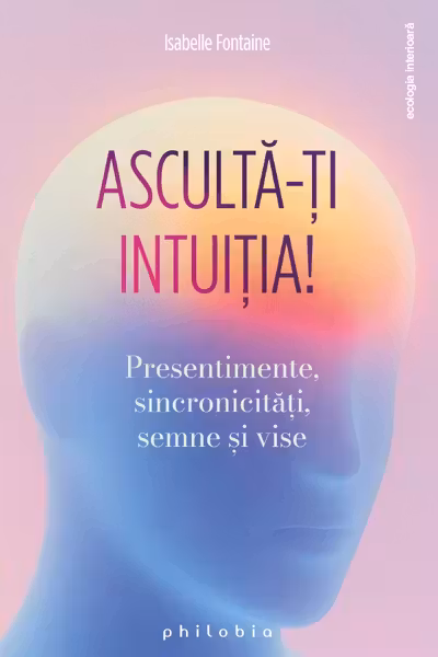 Asculta-ti intuitia!