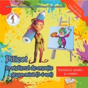 Piticot în atelierul de creație - Grupa mică 3-4 ani