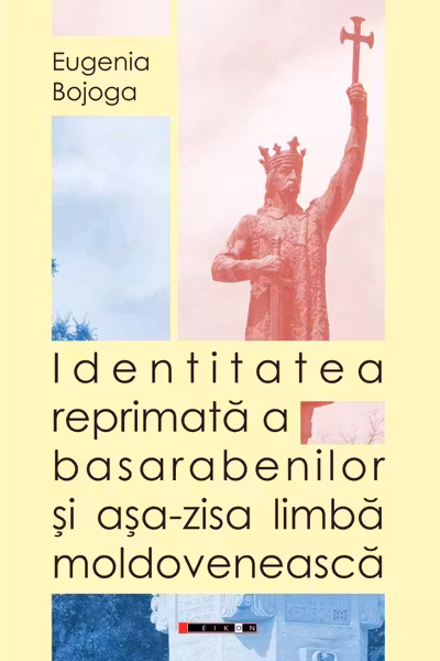 Identitatea reprimata a basarabenilor si asa-zisa limba moldoveneasca