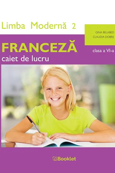 Limba franceză. Limba modernă 2 - Clasa 6 - Caiet de lucru