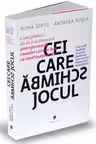 Cei care schimba jocul
