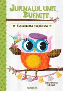 Jurnalul unei bufnițe: Eva și nunta din pădure