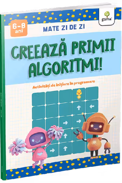 Creeaza primii algoritmi!