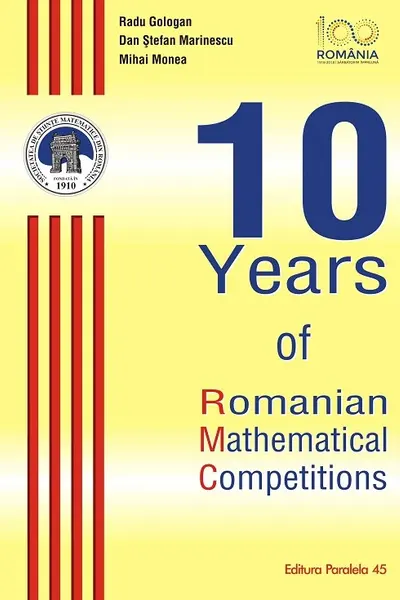 10 Years of Romanian Mathematical Competitions