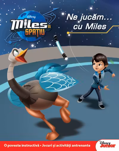 DISNEY. MILES IN SPATIU. Ne jucam cu Miles