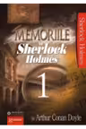 Memoriile lui Sherlock Holmes. Volumul I