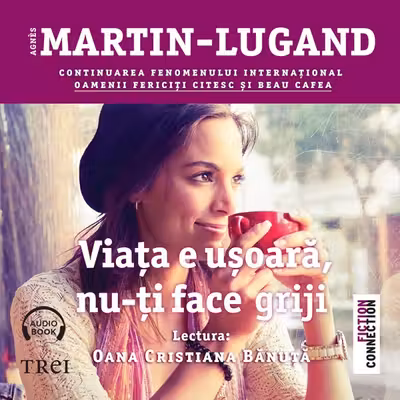 Viața e ușoară, nu-ți face griji (audiobook)