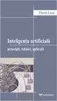 Inteligenta artificiala. Principii, tehnici, aplicatii