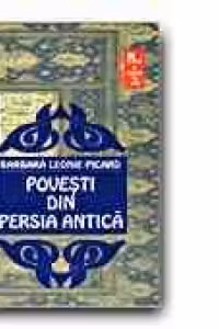POVESTI DIN PERSIA ANTICA (editia a II-a)