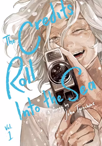 The Credits Roll Into the Sea - Volume 1