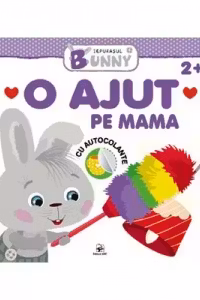 O ajut pe mama. Iepurasul Bunny